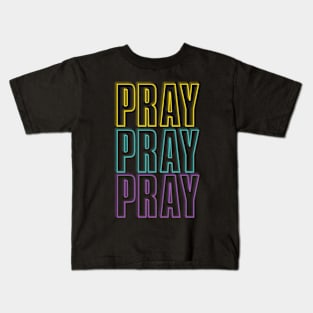 Pray pray pray-y/t/p Kids T-Shirt